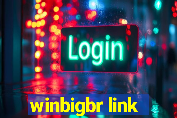 winbigbr link